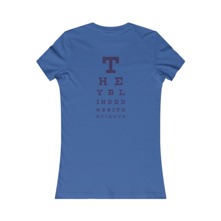 They Blinded Me With $CIENCE :: Women's Short Sleeve Tee - Image 10